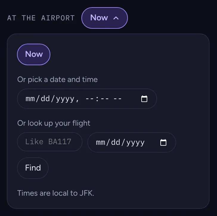 The At the airport menu: Now, a date and time, or a flight number and date.